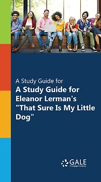 "A Study Guide for Eleanor Lerman's ""That Sure Is My Little Dog"""