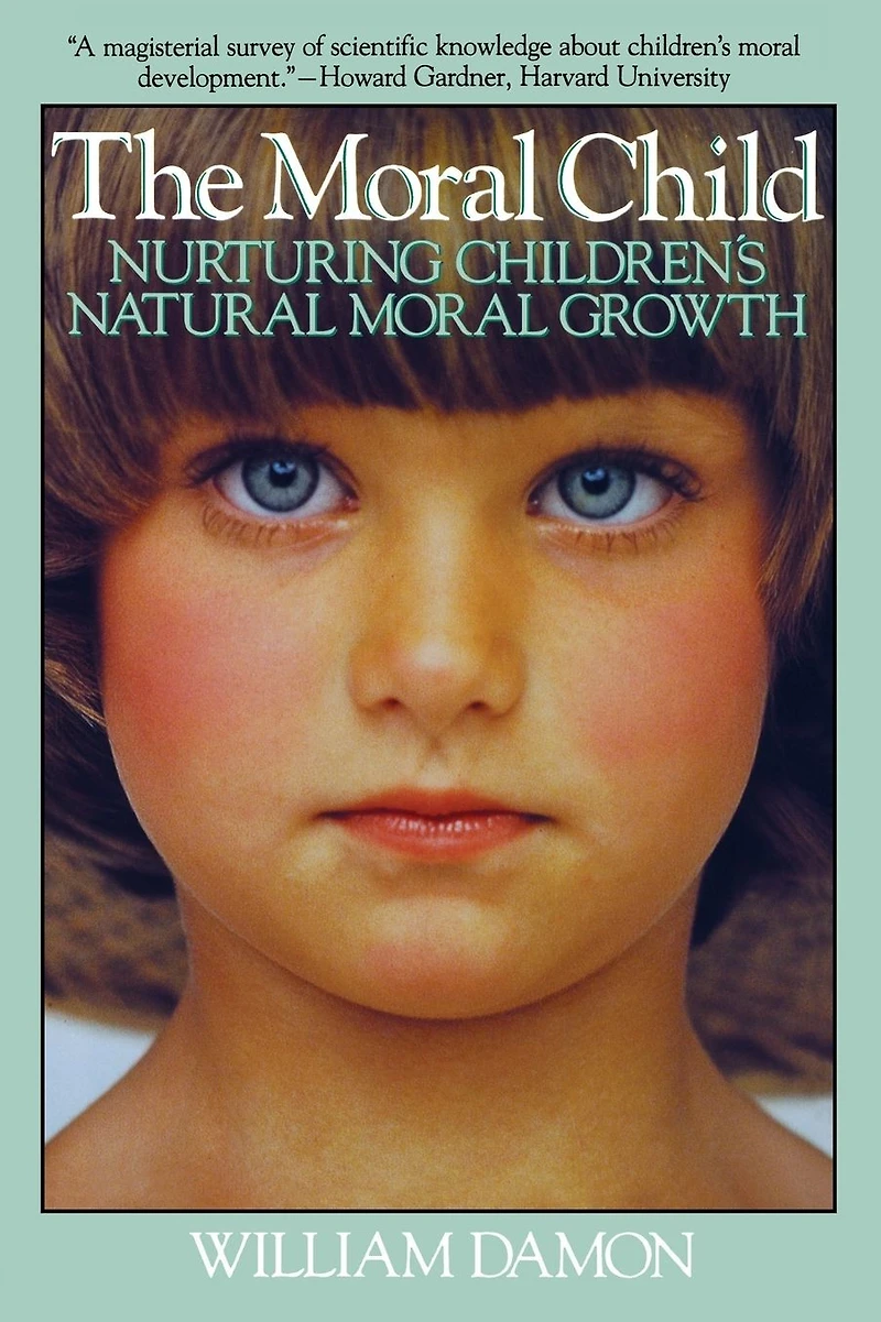Moral Child: Nurturing Children's Natural Growth