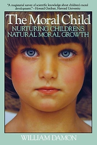 Moral Child: Nurturing Children's Natural Growth