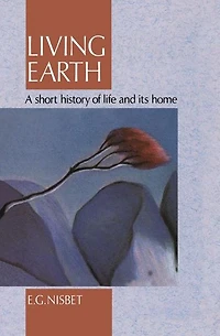 Living Earth: A short history of life and its home