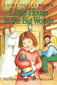 Little House the Big Woods (Little Series: Classic Stories #1)