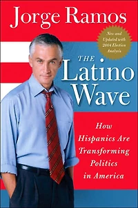 The Latino Wave: How Hispanics Are Transforming Politics America