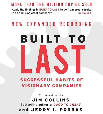 Built to Last: Successful Habits of Visionary Companies