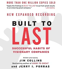Built to Last: Successful Habits of Visionary Companies