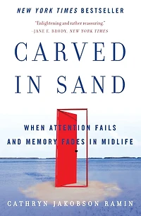 Carved Sand: When Attention Fails and Memory Fades Midlife