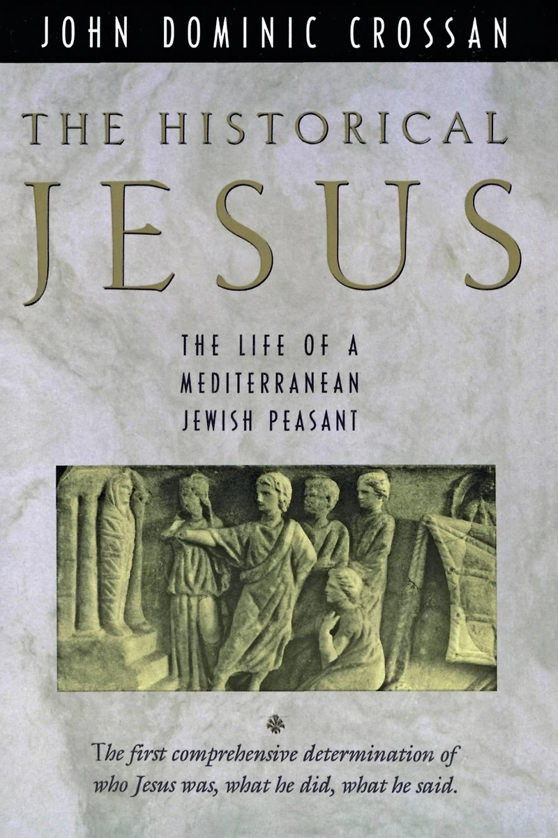 The Historical Jesus: Life of a Mediterranean Jewish Peasant