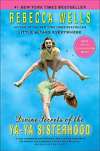 Divine Secrets of the Ya-Ya Sisterhood: A Novel