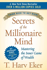 Secrets of the Millionaire Mind: Mastering Inner Game Wealth