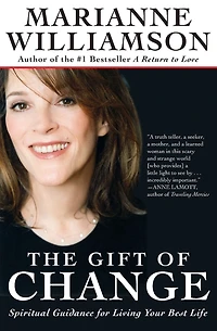 The Gift of Change: Spiritual Guidance for a Radically New Life