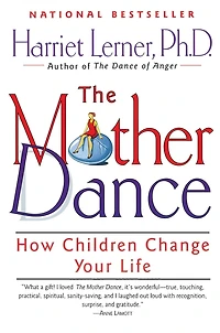 The Mother Dance: How Children Change Your Life