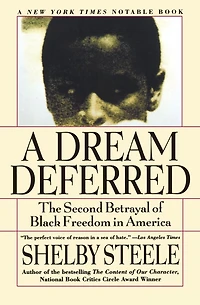 A Dream Deferred: The Second Betrayal of Black Freedom America