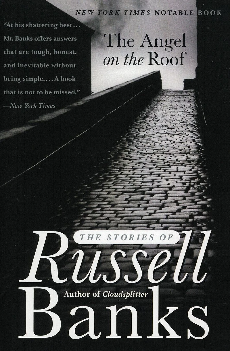 The Angel on Roof: Stories of Russell Banks