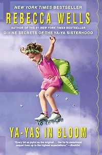 Ya-Yas Bloom: A Novel