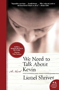 We Need to Talk About Kevin [Movie Tie-In]: A Novel