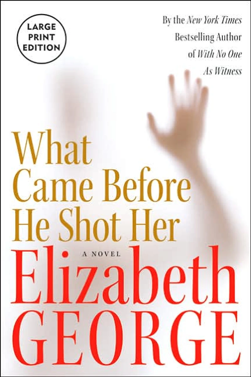 What Came before He Shot Her (Inspector Lynley Series #14)