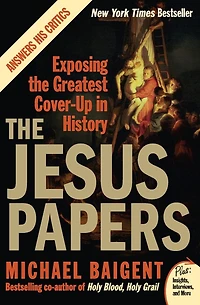 the Jesus Papers: Exposing Greatest Cover-Up History (Abridged)