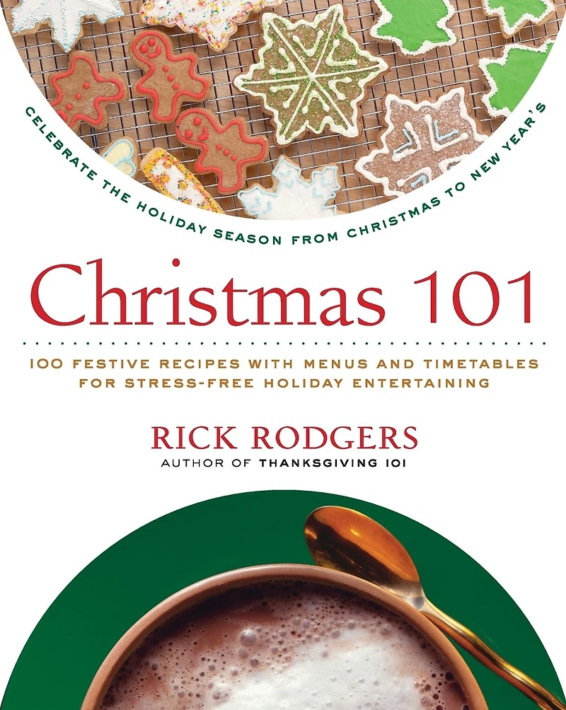 Christmas 101: Celebrate the Holiday Season from to New Year's
