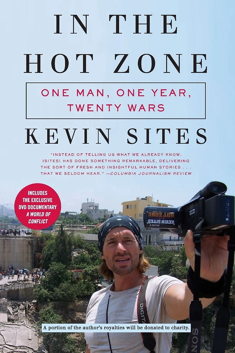 the Hot Zone: One Man, Year, Twenty Wars
