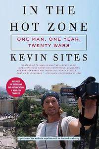 the Hot Zone: One Man, Year, Twenty Wars