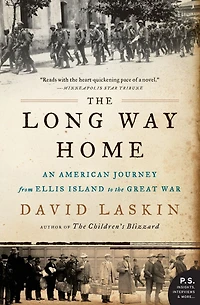 the Long Way Home: An American Journey from Ellis Island to Great War