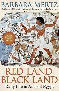 Red Land, Black Land: Daily Life Ancient Egypt