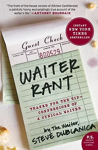 Waiter Rant: Thanks for the Tip-Confessions of a Cynical