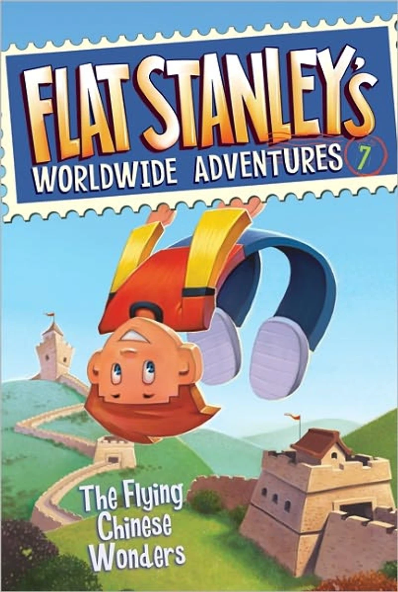 The Flying Chinese Wonders (Flat Stanley's Worldwide Adventures Series #7)