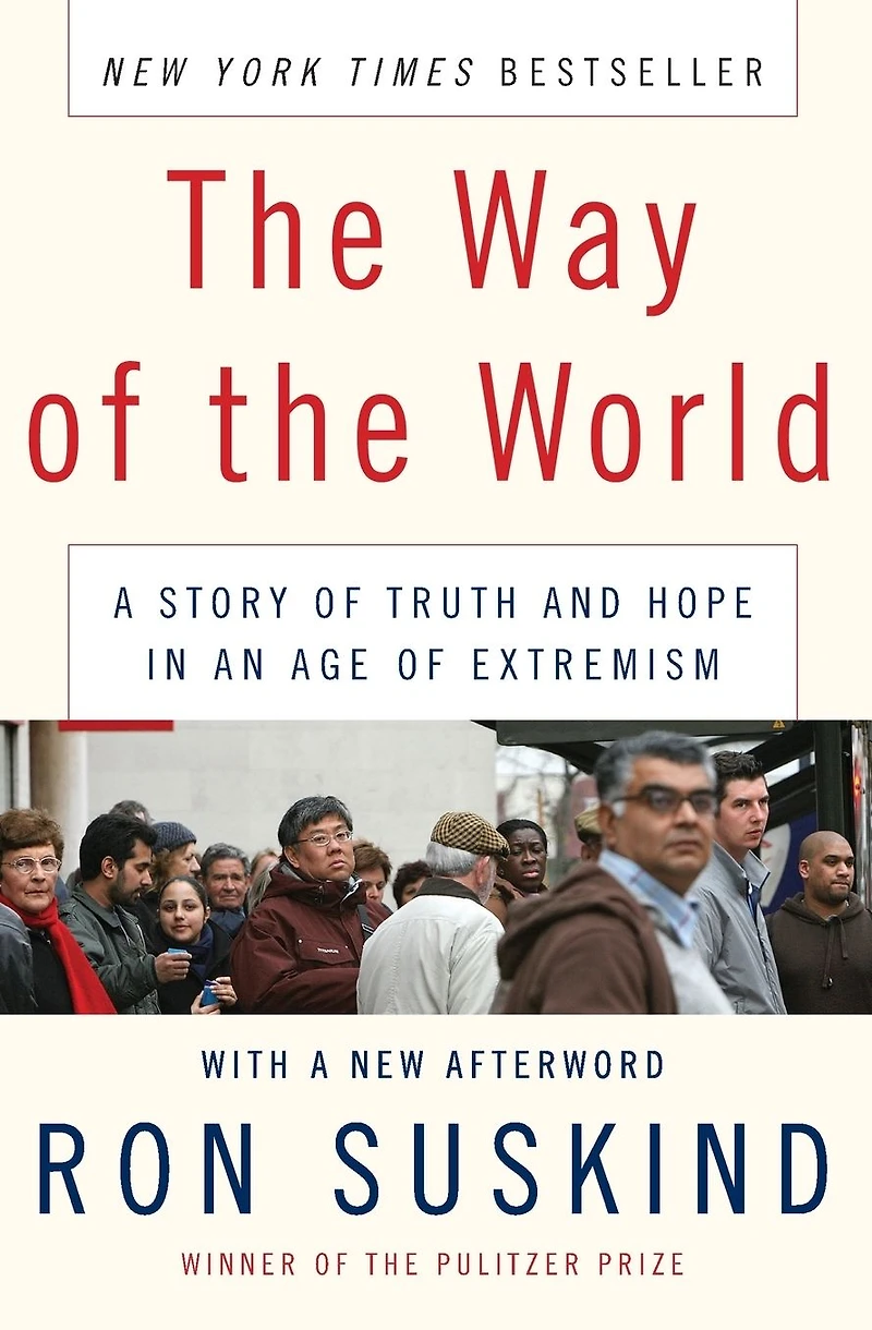 the Way of World: A Story Truth and Hope an Age Extremism