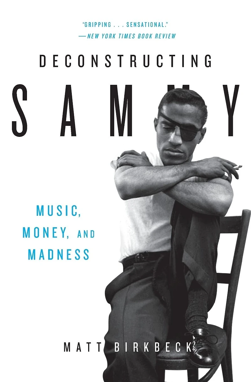 Deconstructing Sammy: Music, Money, and Madness