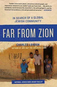 Far from Zion: Search of a Global Jewish Community