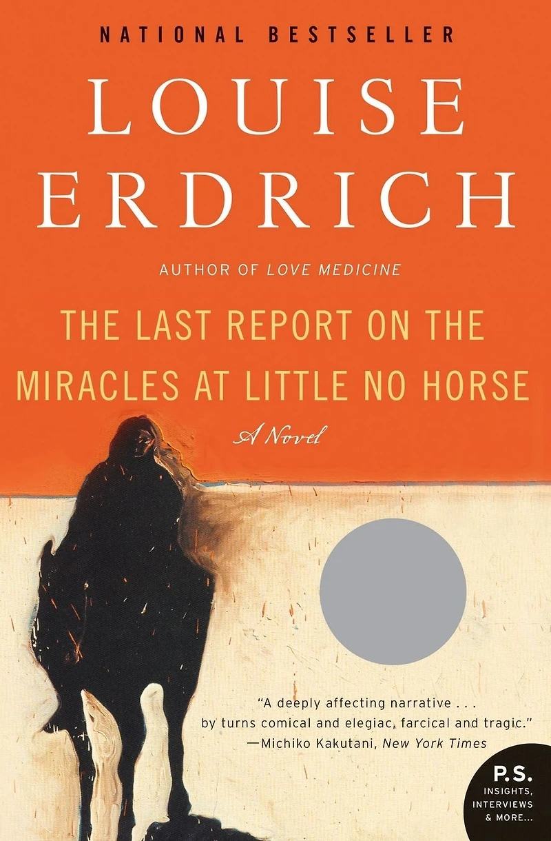 the Last Report on Miracles at Little No Horse: A Novel