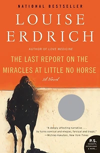 the Last Report on Miracles at Little No Horse: A Novel
