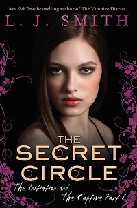 The Initiation and Captive (Part 1) (Secret Circle Series #1-2)