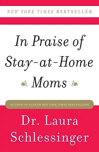 Praise of Stay-at-Home Moms