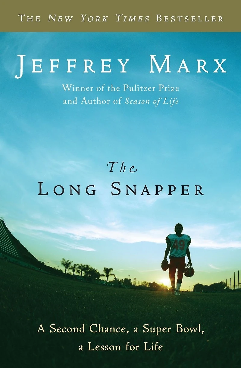 The Long Snapper: a Second Chance, Super Bowl, Lesson for Life