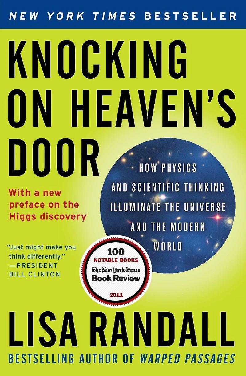 Knocking on Heaven's Door: How Physics and Scientific Thinking Illuminate the Universe Modern World