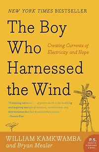 the Boy Who Harnessed Wind: Creating Currents of Electricity and Hope