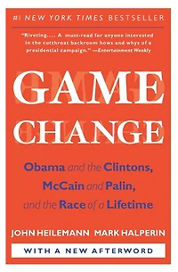 Game Change: Obama and the Clintons, McCain Palin, Race of a Lifetime