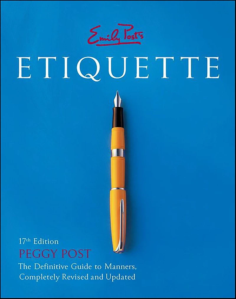 Emily Post's Etiquette: The Definitive Guide to Manners