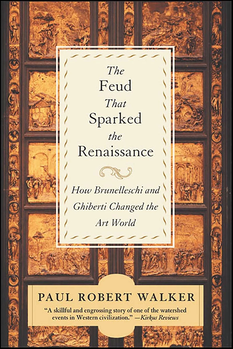 the Feud That Sparked Renaissance: How Brunelleschi and Ghiberti Changed Art World