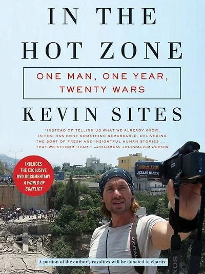 the Hot Zone: One Man, Year, Twenty Wars