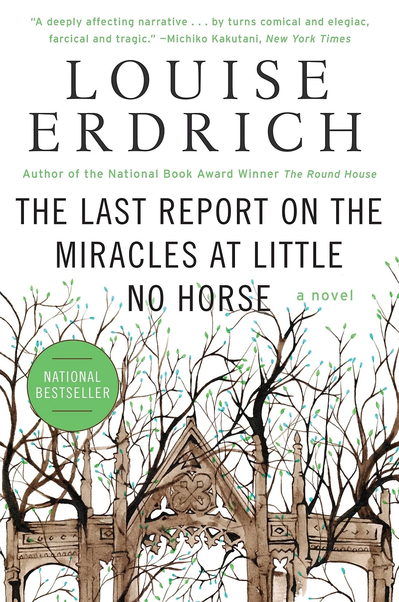 the Last Report on Miracles at Little No Horse: A Novel