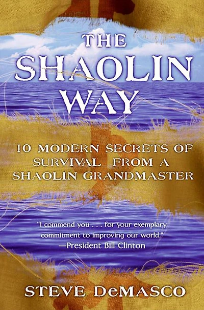 The Shaolin Way: 10 Modern Secrets of Survival from Grandmaster