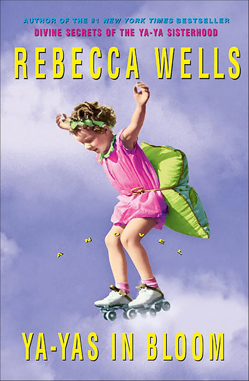 Ya-Yas Bloom: A Novel