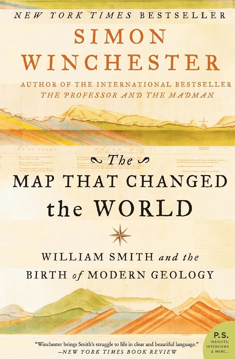 the Map That Changed World: William Smith and Birth of Modern Geology