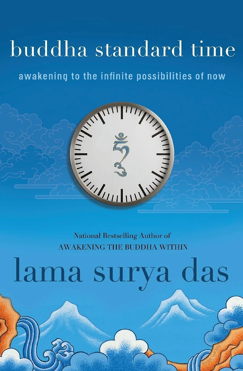 Buddha Standard Time: Awakening to the Infinite Possibilities of Now