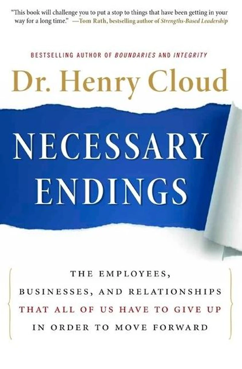 Necessary Endings: The Employees, Businesses, and Relationships That All of Us Have to Give Up Order Move Forward