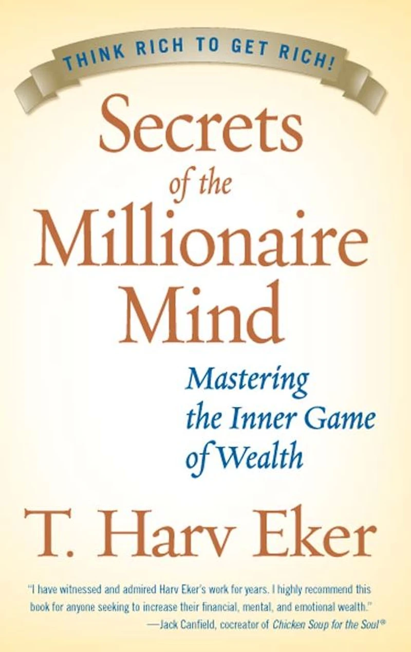 Secrets of the Millionaire Mind: Mastering Inner Game Wealth