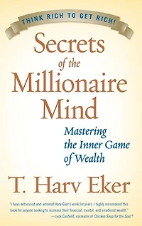 Secrets of the Millionaire Mind: Mastering Inner Game Wealth
