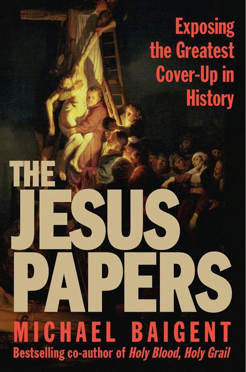 the Jesus Papers: Exposing Greatest Cover-Up History (Abridged)